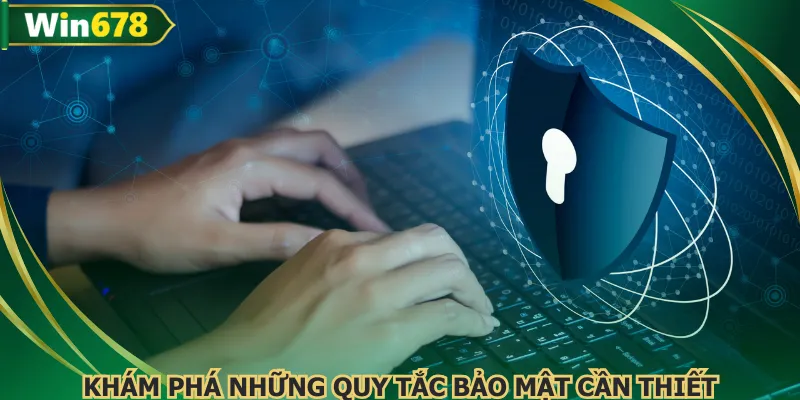 Các chính sách bảo mật cần thiết qua từng hoạt động